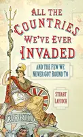 All the Countries We've Ever Invaded - Stuart Laycock