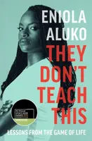 They Don't Teach This - Eniola Aluko