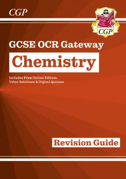 GCSE Chemistry OCR Gateway Revision Guide: Includes Online Edition, Quizzes & Videos - CGP Books
