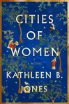 Cities of Women - Kathleen B. Jones