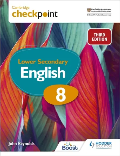 Cambridge Checkpoint Lower Secondary English Student's Book 8 - Reynolds John