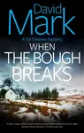 When the Bough Breaks - David Mark