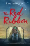 The Red Ribbon - Lucy Adlington
