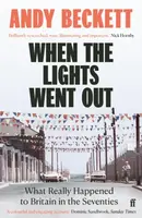 When the Lights Went Out - Andy Beckett