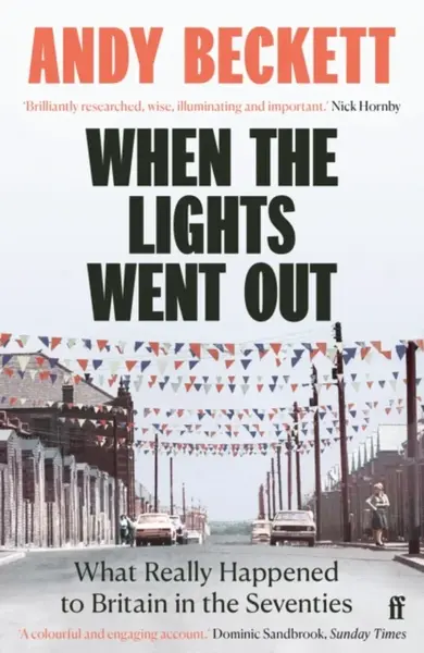 When the Lights Went Out - Andy Beckett
