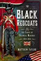 Black Redcoats - Matthew Taylor