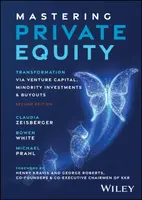 Mastering Private Equity - Bowen  White, Michael  Prahl, Claudia  Zeisberger