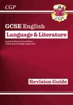 GCSE English Language & Literature Revision Guide (includes Online Edition and Videos) - CGP Books