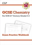 GCSE Chemistry: OCR 21st Century Exam Practice Workbook - CGP Books