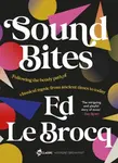 Sound Bites: The bendy path of classical music from Ancient Greece to today from your favourite ABC Classic presenter of Weekend Breakfast and bestsel