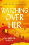 Watching Over Her - Andrea Jean-Baptiste