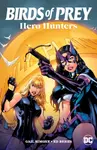 Birds of Prey: Hero Hunters - Dylan Horrocks, Tamra Bonvillain