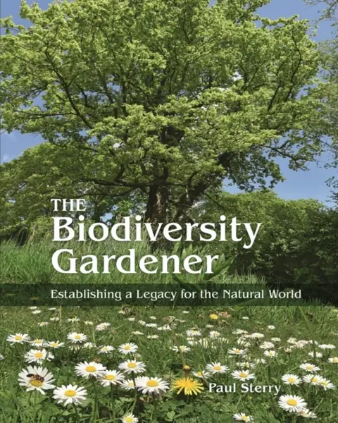 The Biodiversity Gardener - Paul Sterry