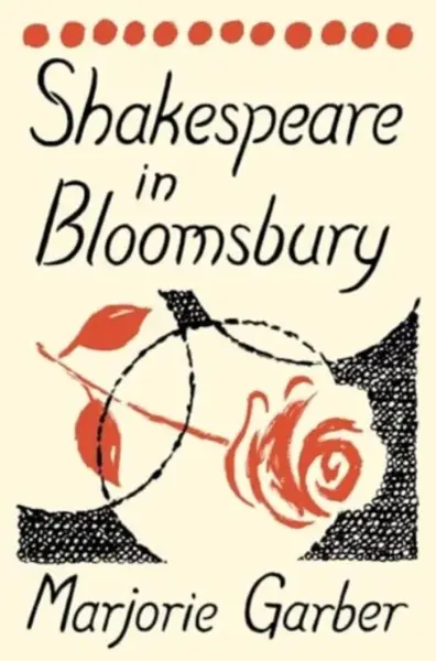 Shakespeare in Bloomsbury - Marjorie Garber