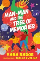 Man-Man and the Tree of Memories - Yaba Badoe