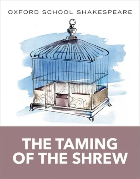 Oxford School Shakespeare: The Taming of the Shrew - William Shakespeare