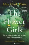 The Flower Girls - Alice Clark-Platts
