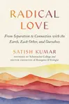 Radical Love - Satish Kumar