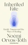 Inherited Fate - Noémi Orvos-Tóth