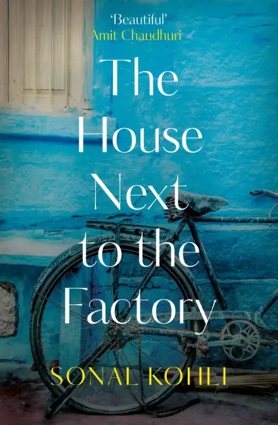 The House Next to the Factory - Sonal Kohli