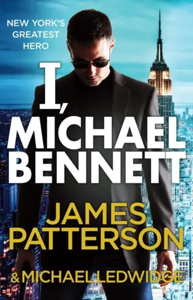 I, Michael Bennett - James Patterson