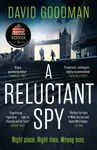 A Reluctant Spy - David Goodman