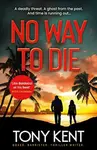 No Way to Die - Kent Tony