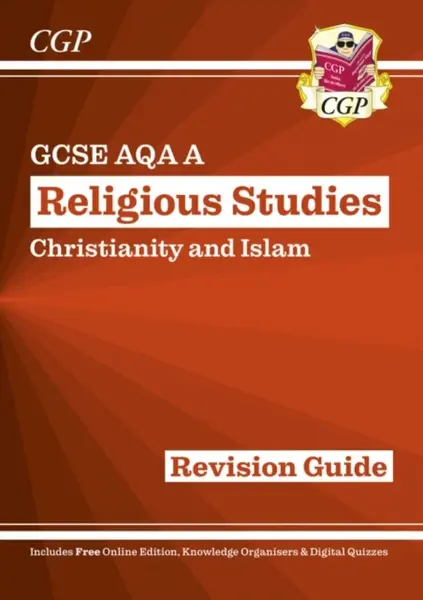 New GCSE Religious Studies: AQA A Christianity & Islam Revision Guide (with Online Extras) - CGP Books