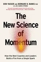 The New Science of Momentum - Don Yaeger