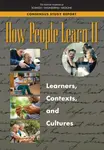 How People Learn II - Engineering, and Medicine National Academies of Sciences, Board on Science Education, Division of Behavioral and Social Sciences