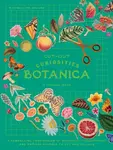 Cut-out Curiosities: Botanica - Maximillian Malone