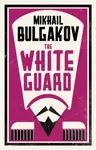 The White Guard: New Translation - Michail Bulgakov