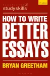 How to Write Better Essays - Greetham Bryan