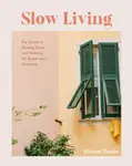 Slow Living - Helena Woods