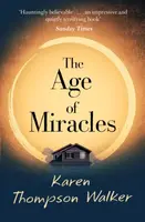 The Age of Miracles - Karen Thompson Walkerová