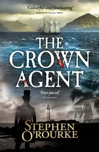 The Crown Agent - Stephen O'Rourke