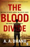 The Blood Divide - A. A. Dhand