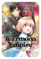 Tearmoon Empire (Manga): Volume 6 - Nozomu Mochitsuki, Mizu Morino, Tristan Hill