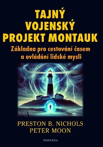 Tajný vojenský projekt Montauk - Peter Moon, Preston Nichols