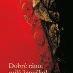 Dobré ráno, milá ženuško! - Silke Leopoldová