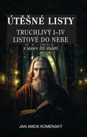 Útěšné listy v jazyce 21. století - Jan Ámos Komenský