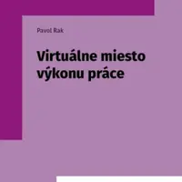 Virtuálne miesto výkonu práce - Pavol Rak