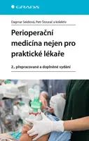 Perioperační medicína nejen pro praktické lékaře - kolektiv autorů, Dagmar Seidlová, Petr Štourač - e-kniha