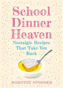 School Dinner Heaven - Dorothy Spooner