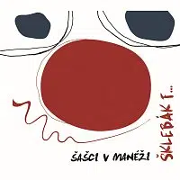 Šašci v manéži – Šklebák f...