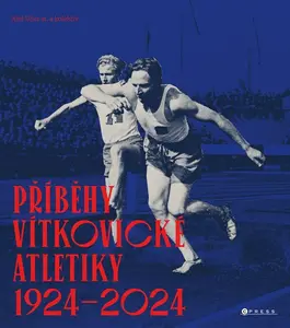 Příběhy vítkovické atletiky (1924–2024) - Aleš Uher st.