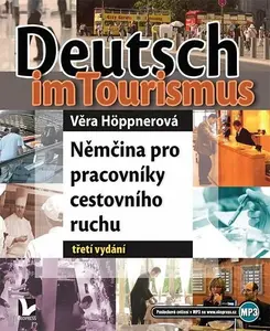 Deutsch im Tourismus - Němčina pro pracovníky cestovního ruchu - Věra Höppnerová