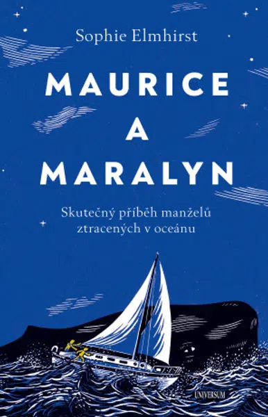 Maurice a Maralyn. Skutečný příběh manželů ztracených v oceánu - Sophie Elmhirst - e-kniha