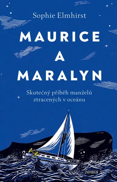 Maurice a Maralyn. Skutečný příběh manželů ztracených v oceánu - Sophie Elmhirst