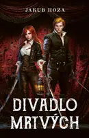 Divadlo mrtvých - Jakub Hoza - e-kniha